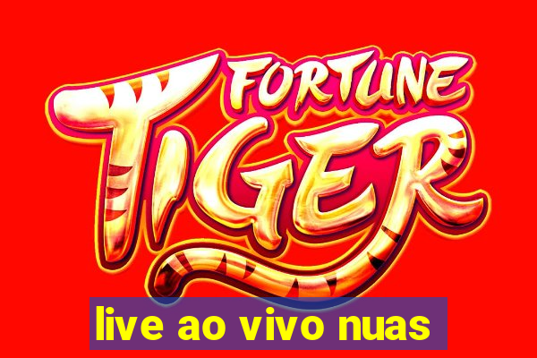 live ao vivo nuas